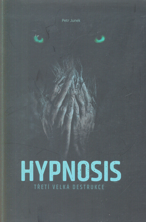 Hypnosis : třetí velká destrukce