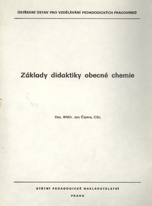 Základy didaktiky obecné chemie :určeno pro posl. fakult pedagog. a přírodověd.