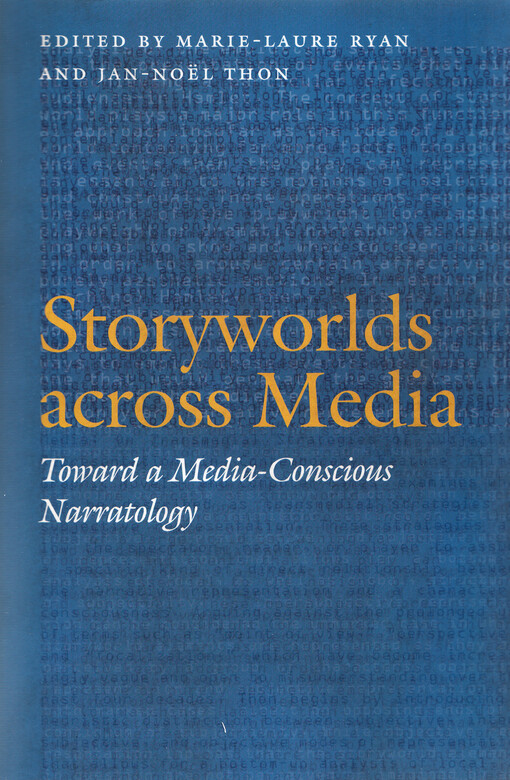 Storyworlds across media :toward a media-conscious narratology