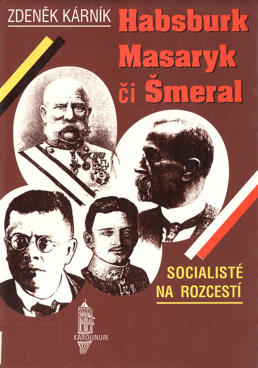 Socialisté na rozcestí: Habsburk, Masaryk či Šmeral