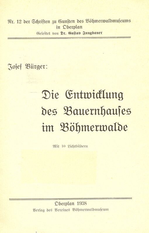 Die Entwicklung des Bauernhauses im Böhmerwalde