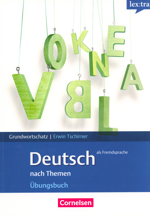 Deutsch als Fremdsprache nach Themen : Übungsbuch : Grundwortschatz