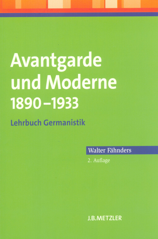 Avantgarde und Moderne 1890-1933 :Lehrbuch Germanistik