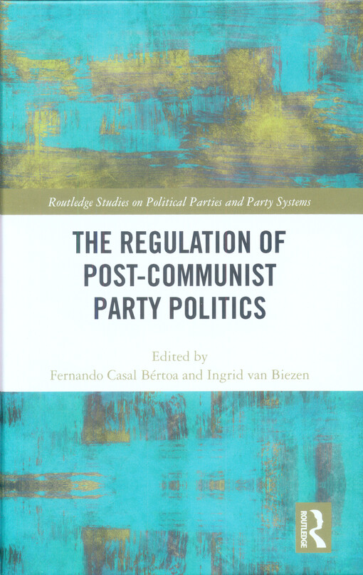 The regulation of post-communist party politics