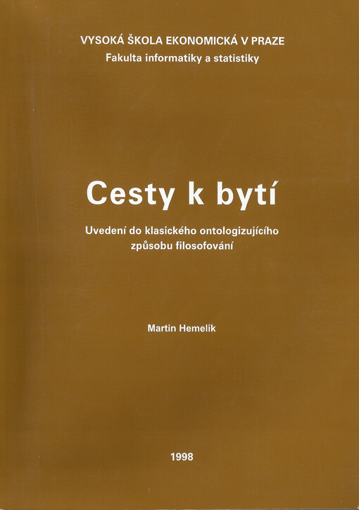 Cesty k bytí : uvedení do klasického ontologizujícího způsobu filosofování