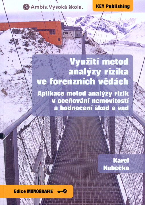 Využití metod analýzy rizika ve forenzních vědách: aplikace metod analýzy rizik v oceňování nemovitostí a hodnocení škod a vad