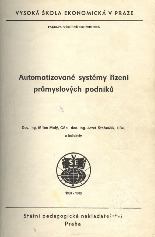 Automatizované systémy řízení průmyslových podniků :určeno pro posl. fak. výrobně ekon.