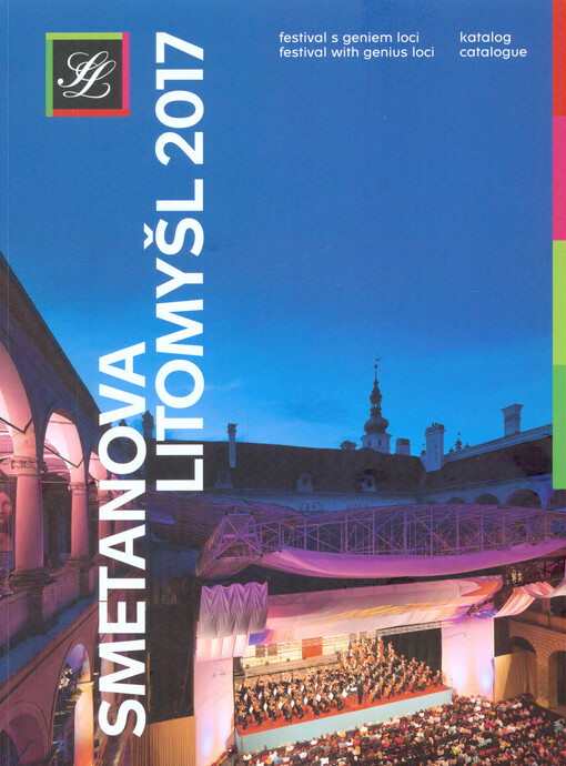 Smetanova Litomyšl : ... festival s geniem loci : mezinárodní operní festival = international opera festival