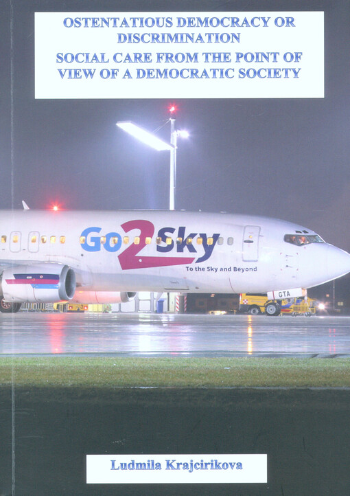 Ostentatious democracy or discrimination : social care from the point of view of democratic society