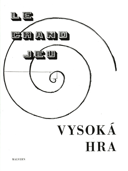 Grand jeu =: Vysoká hra