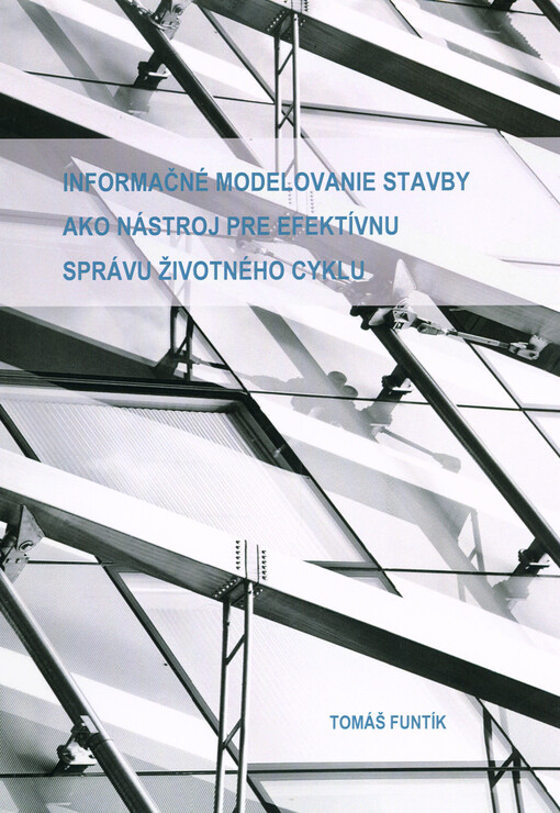Informačné modelovanie stavby ako nástroj pre efektívnu správu životného cyklu