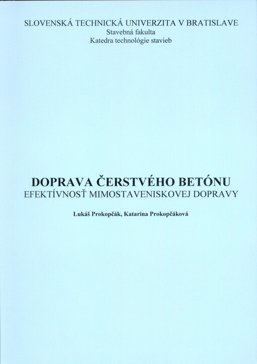 Doprava čerstvého betónu : efektívnost mimostavenisovej dopravy