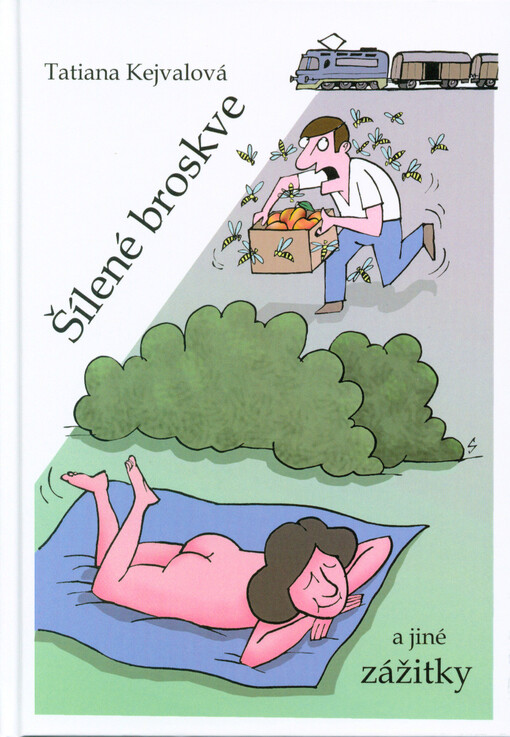 Šílené broskve a jiné zážitky