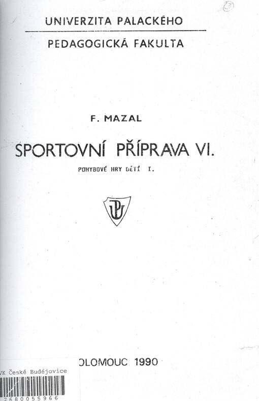 Sportovní příprava VI :pohybové hry dětí.[Díl] 1.