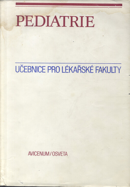 Pediatrie : celostátní vysokoškolská učebnice pro lékařské fakulty, studijní obor dětské lékařství