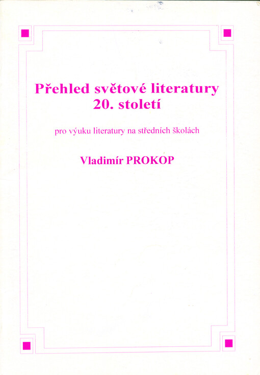 Přehled světové literatury 20. století : pro výuku literatury na středních školách