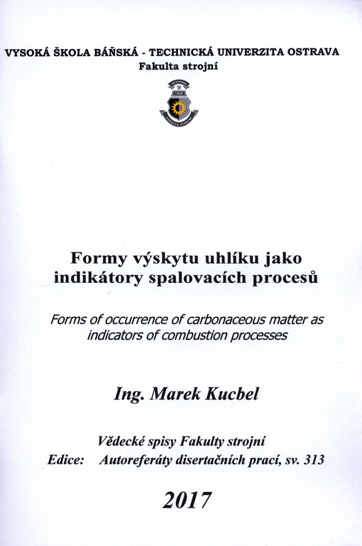 Formy výskytu uhlíku jako indikátory spalovacích procesů = Forms of occurrence of carbonaceous matter as indicators of combustion processes : autoreferát disertační práce