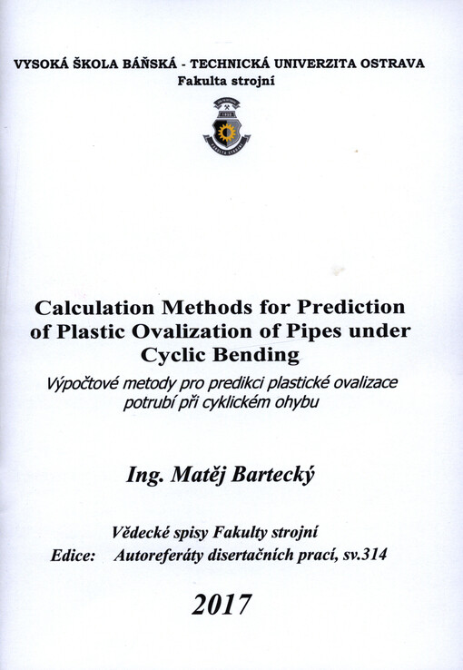 Calculation methods for prediction of plastic ovalization of pipes under cyclic bending = Výpočtové metody pro predikci plastické ovalizace potrubí při cyklickém ohybu