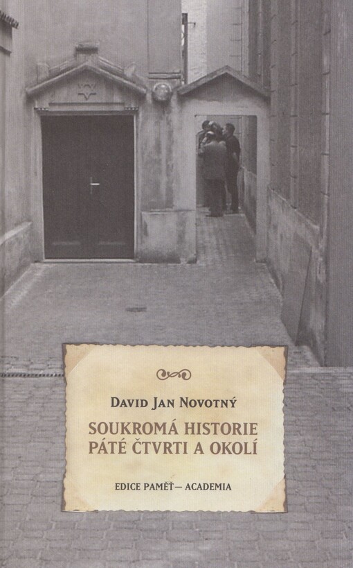 Soukromá historie Páté čtvrti a okolí
