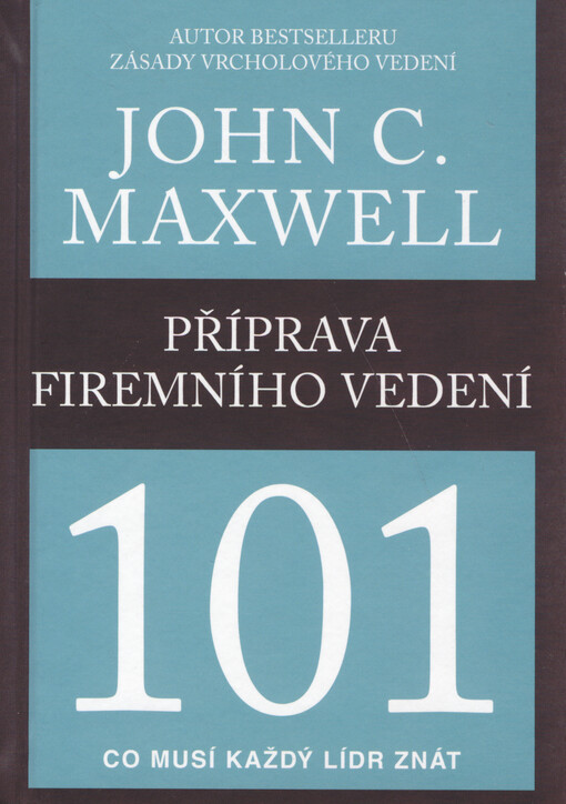 Příprava firemního vedení 101 : co musí každý lídr znát
