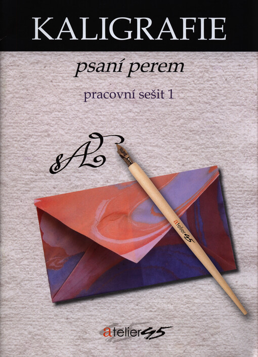 Kaligrafie : psaní perem