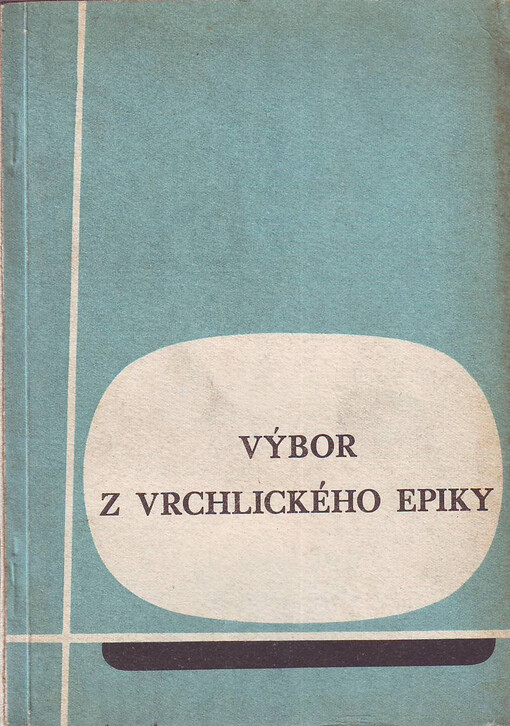 Výbor z Vrchlického [pseud.] epiky.