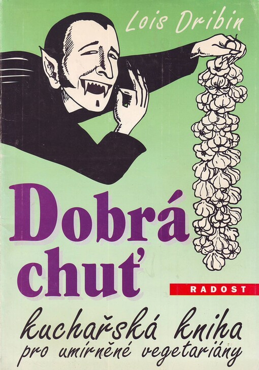 Dobrá chuť : kuchařská kniha pro umírněné vegetariány