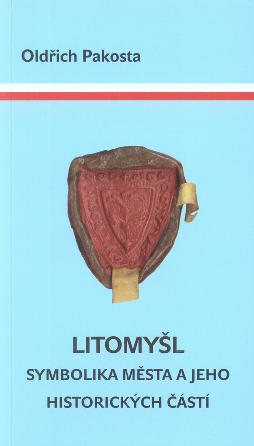 Litomyšl : symbolika města a jeho historických částí