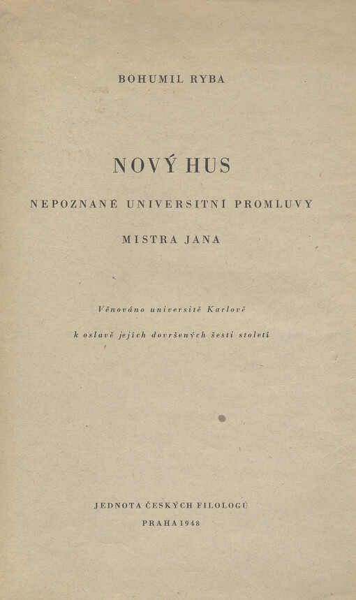 Nový Hus :Nepoznané universitní promluvy Mistra Jana