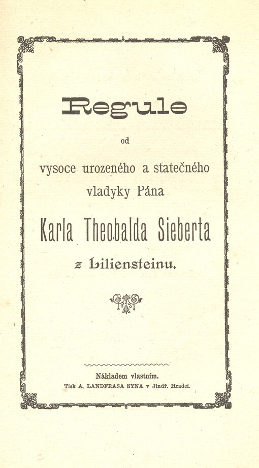 Regule od vysoce urozeného a statečného vladyky Pána Karla Theobalda Sieberta z Liliensteinu