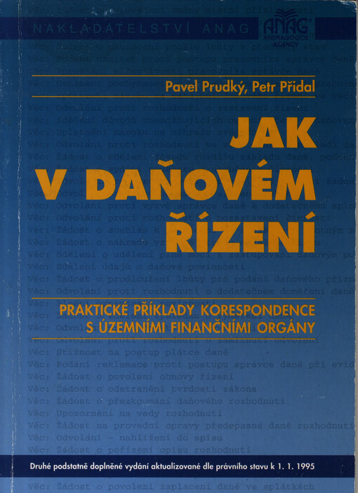 Jak v daňovém řízení : Praktické příklady korespondence s územními finančními orgány : [Dle právního stavu k 1. 1. 1995]