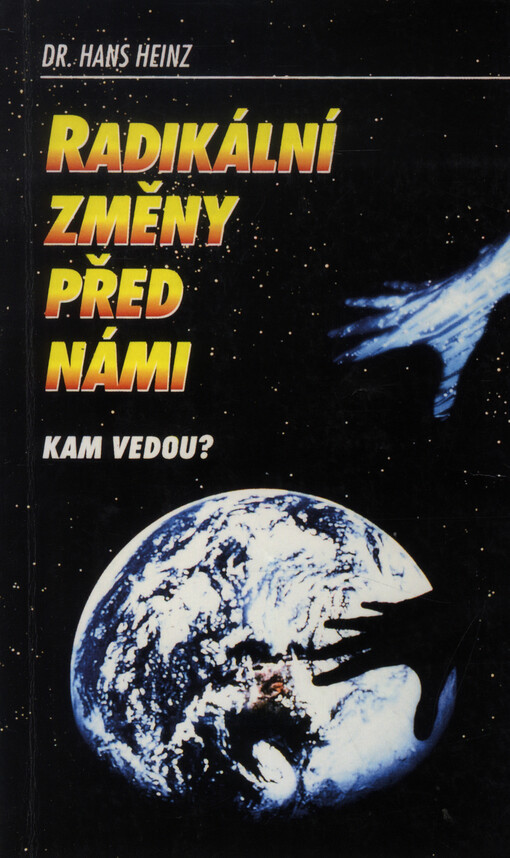 Radikální změny před námi : kam vedou?
