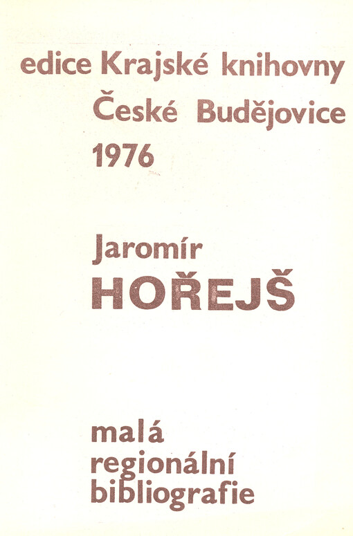 Jaromír Hořejš :[personální bibliogr. s ukázkami z díla]