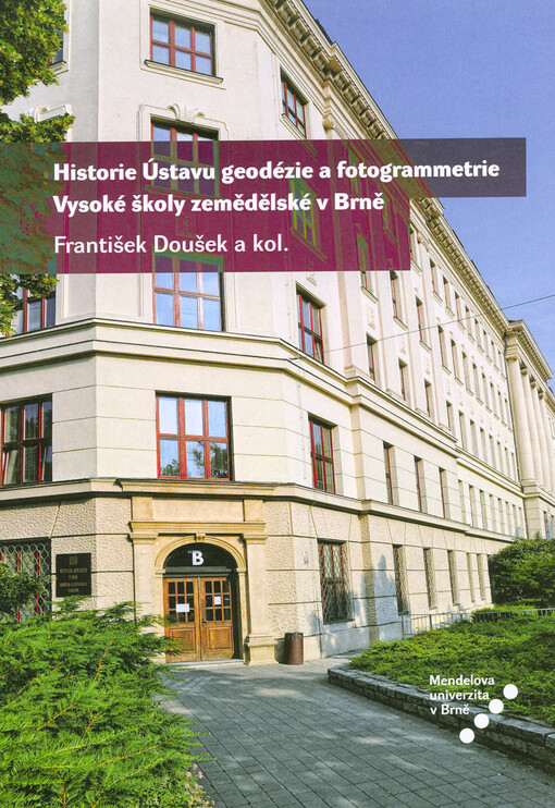 Historie Ústavu geodézie a fotogrammetrie Vysoké školy zemědělské v Brně