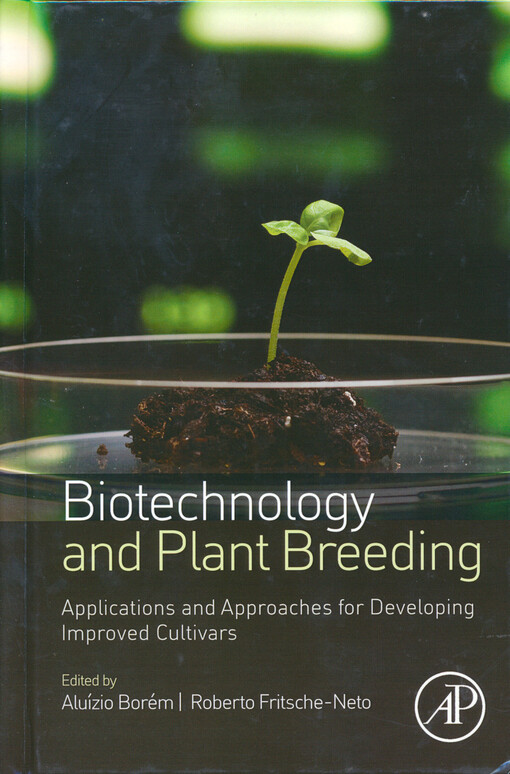Biotechnology and plant breeding : applications and approaches for developing improved cultivars