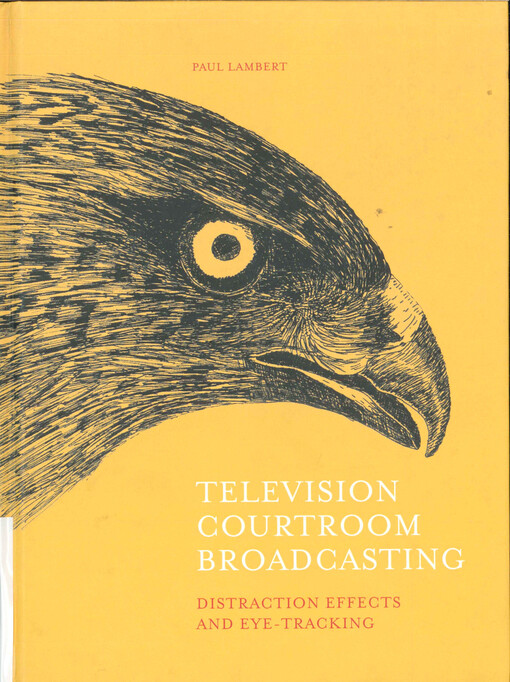 Television courtroom broadcasting :distraction effects and eye-tracking