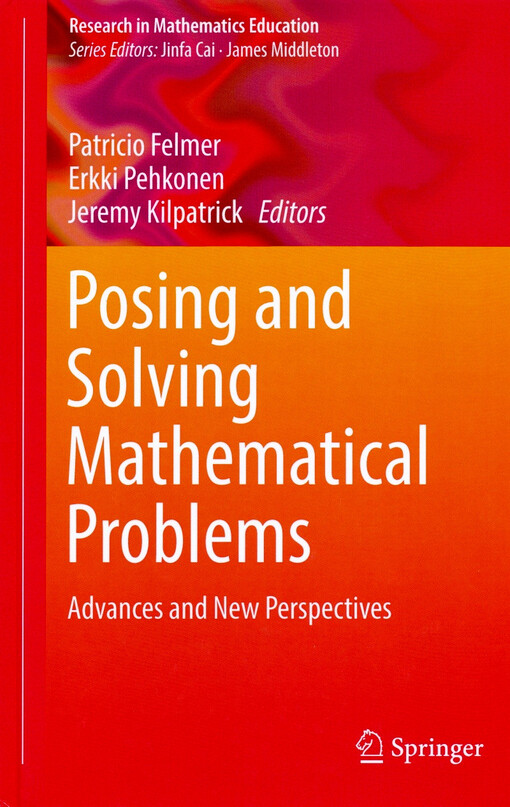 Posing and solving mathematical problems : advances and new perspectives