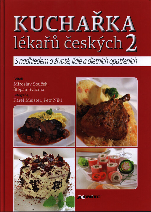 Kuchařka lékařů českých :s nadhledem o životě, jídle a dietních opatřeních, První vydání