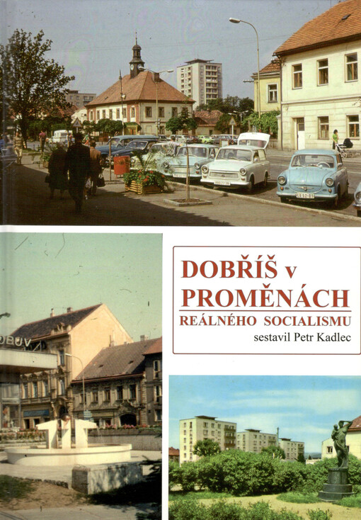 Dobříš v proměnách reálného socialismu