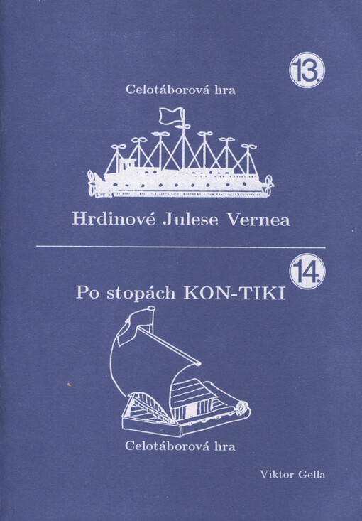 Hrdinové Julese Vernea : celotáborová hra ; Po stopách Kon-Tiki : celotáborová hra