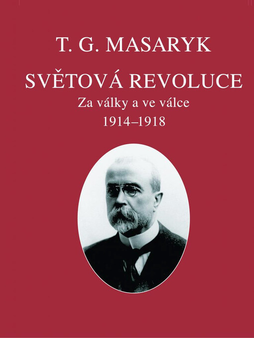 Světová revoluce: za války a ve válce 1914-1918