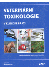 Veterinární toxikologie v klinické praxi  (odkaz v elektronickém katalogu)