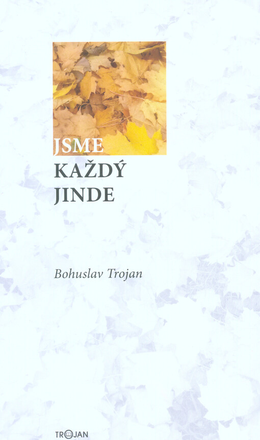 Jsme každý jinde