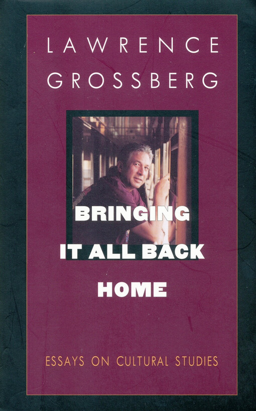Bringing it all back home : essays on cultural studies