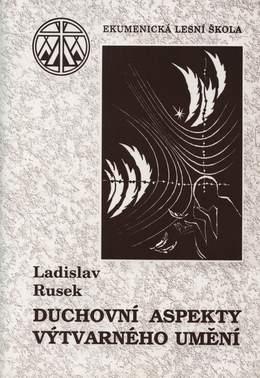 Duchovní aspekty výtvarného umění :(úvahy se zřetelem ke skautské a roverské výchově)