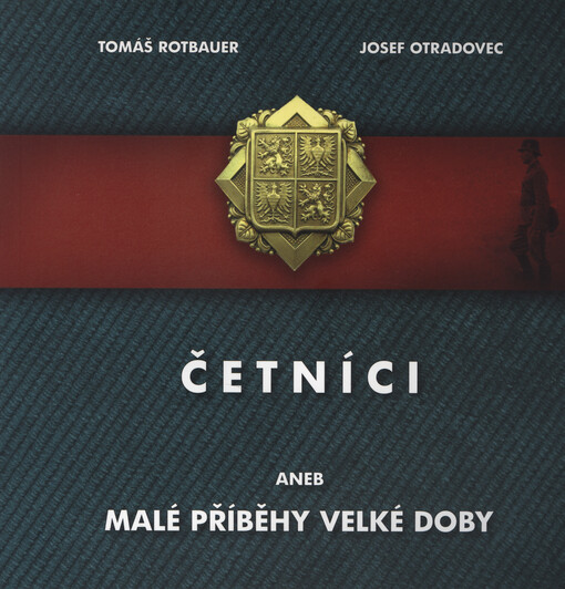 Četníci, aneb, Malé příběhy velké doby