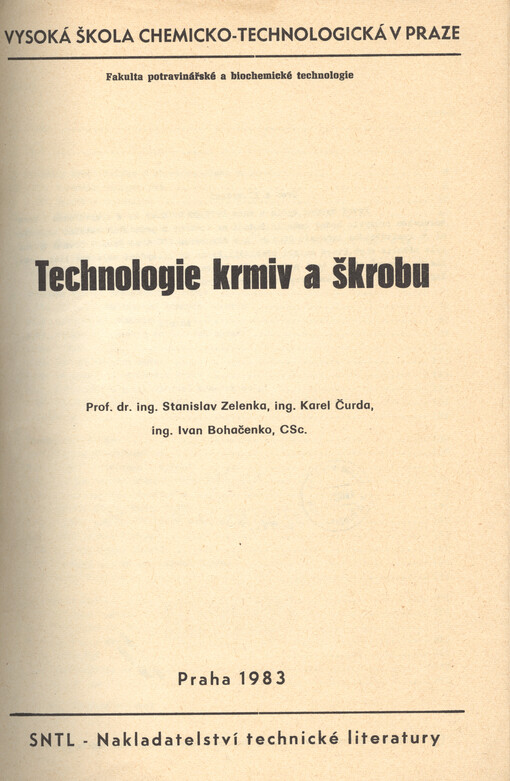 Technologie krmiv a škrobu :určeno pro posl. fakulty potrav. a biochem. technologie