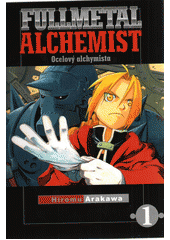 Fullmetal alchemist = Ocelový alchymista. 1  (odkaz v elektronickém katalogu)