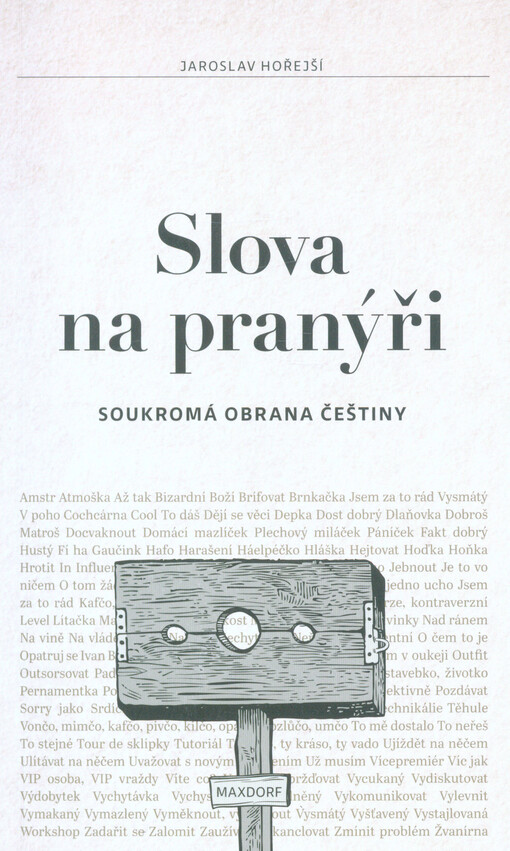 Slova na pranýři: soukromá obrana češtiny