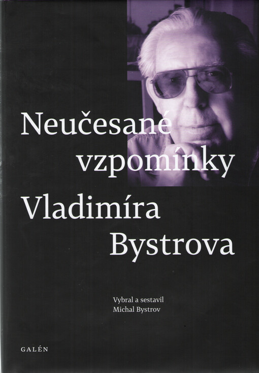 Neučesané vzpomínky Vladimíra Bystrova